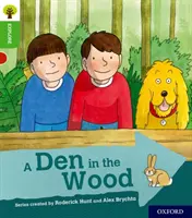 Oxford Reading Tree Explore with Biff, Chip and Kipper: Oxford Level 2: A Den in the Wood: A Den in the Wood - Oxford Reading Tree Explore with Biff, Chip and Kipper: Oxford Level 2: A Den in the Wood