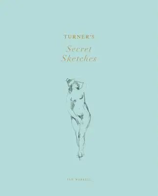 Turner titkos vázlatai - Turner's Secret Sketches