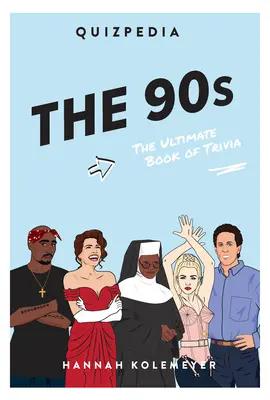 A 90-es évek Quizpedia: The Ultimate Book of Trivia - The 90s Quizpedia: The Ultimate Book of Trivia