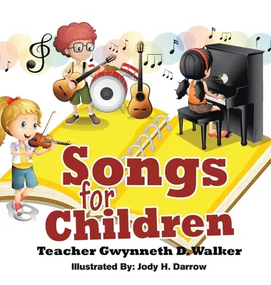 Dalok gyerekeknek: Walker: Gwynneth D. Walker tanárnő - Songs for Children: Teacher Gwynneth D. Walker