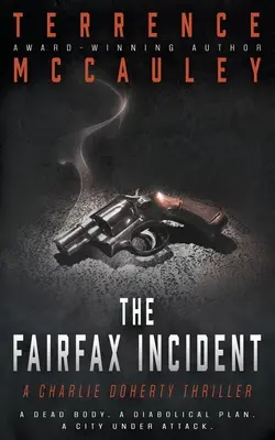 A Fairfax incidens: A Charlie Doherty Thriller - The Fairfax Incident: A Charlie Doherty Thriller