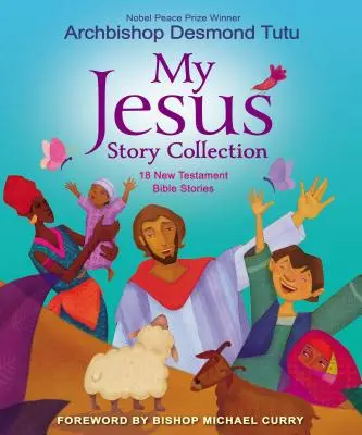 Az én Jézusom történetgyűjteményem: 18 újszövetségi bibliai történet - My Jesus Story Collection: 18 New Testament Bible Stories