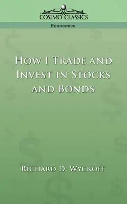 Hogyan kereskedem és fektetek be részvényekbe és kötvényekbe? - How I Trade and Invest in Stocks and Bonds