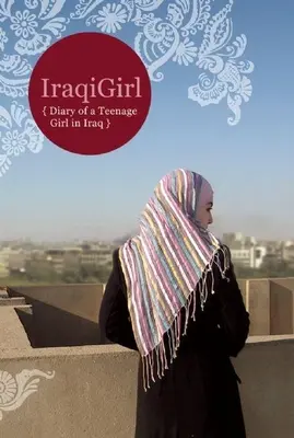 Iraqigirl: Egy tizenéves lány naplója Irakban - Iraqigirl: Diary of a Teenage Girl in Iraq