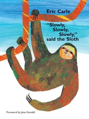 Lassan, lassan, lassan, lassan, mondta a lajhár. - Slowly, Slowly, Slowly, Said the Sloth