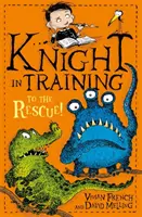 Lovag a kiképzésben: A megmentés! - 6. könyv - Knight in Training: To the Rescue! - Book 6