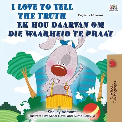 I Love to Tell the Truth (Angol-afrikaans kétnyelvű gyerekkönyv) - I Love to Tell the Truth (English Afrikaans Bilingual Children's Book)