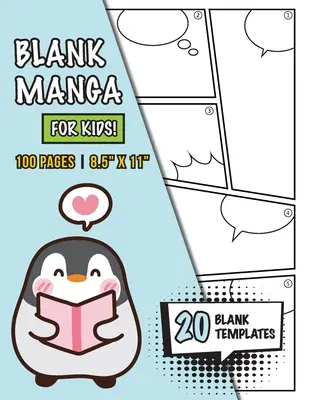 Blank Manga gyerekeknek (4-8 éveseknek, 8-12 éveseknek): (100 oldal) Rajzold meg saját mangádat 20 üres sablon változatos változatával! - Blank Manga for Kids (Ages 4-8, 8-12): (100 Pages) Draw Your Own Manga with a Variety of 20 Blank Templates!