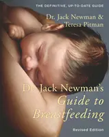 Dr. Jack Newman útmutatója a szoptatáshoz - Dr. Jack Newman's Guide to Breastfeeding