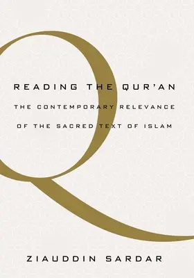 A Korán olvasása: Az iszlám szent szövegének mai aktualitása - Reading the Quran: The Contemporary Relevance of the Sacred Text of Islam