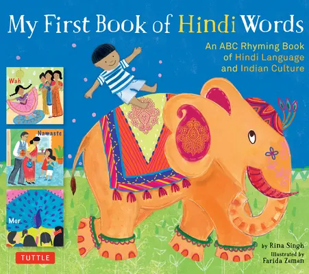 Az első könyvem a hindi szavakról: A hindi nyelv és az indiai kultúra ABC rímek könyve - My First Book of Hindi Words: An ABC Rhyming Book of Hindi Language and Indian Culture