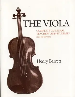 A Viola: Teljes útmutató tanárok és tanulók számára - The Viola: Complete Guide for Teachers and Students