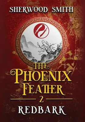 A Főnixtoll: Redbark - The Phoenix Feather: Redbark