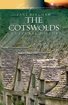 The Cotswolds: A Cultural History