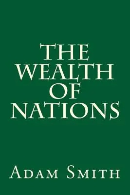 A nemzetek gazdagsága - The Wealth of Nations