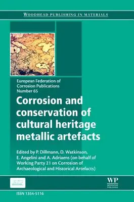 A kulturális örökség fémtárgyainak korróziója és konzerválása - Corrosion and Conservation of Cultural Heritage Metallic Artefacts