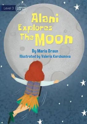 Alani felfedezi a Holdat - Alani Explores The Moon