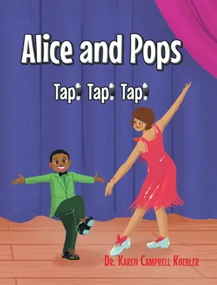 Alice és Pops: Tap! Tap! Tap! - Alice and Pops: Tap! Tap! Tap!