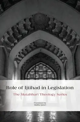 Az Ijtihad szerepe a jogalkotásban - Role of Ijtihad in Legislation