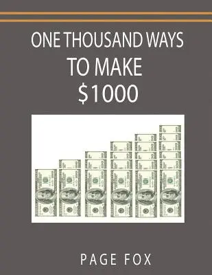 Ezer módja annak, hogy 1000 dollárt keressünk - One Thousand Ways to Make $1000