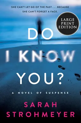 Ismerlek-e? Egy feszültséggel teli regény - Do I Know You?: A Novel of Suspense