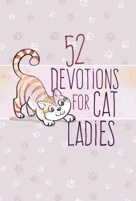 52 áhítat macskás hölgyeknek - 52 Devotions for Cat Ladies