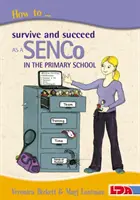 Hogyan lehet túlélni és sikerrel járni SENCo-ként az általános iskolában? - How to Survive and Succeed as a SENCo in the Primary School