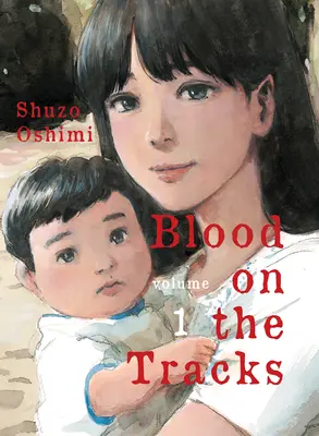 Vér a nyomokban, 1. kötet - Blood on the Tracks, Volume 1