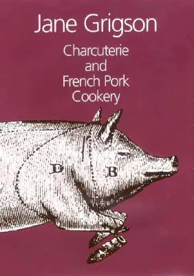 Charcuterie és francia sertéshúsfőzés - Charcuterie and French Pork Cookery