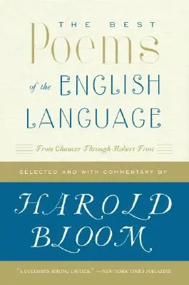 Az angol nyelv legjobb versei: Chaucertől Robert Froston át - The Best Poems of the English Language: From Chaucer Through Robert Frost