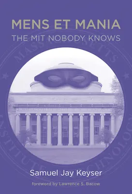 Mens Et Mania: A MIT, amelyet senki sem ismer - Mens Et Mania: The MIT Nobody Knows