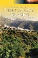 A Kanári-szigetek: A Cultural History - The Canary Islands: A Cultural History