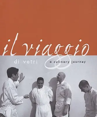 Il Viaggio Di Vetri: A Culinary Journey