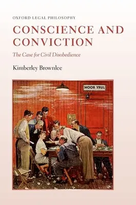 Lelkiismeret és meggyőződés: A polgári engedetlenség ügye - Conscience and Conviction: The Case for Civil Disobedience