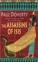 Isis orgyilkosai (Amerotke Rejtélyek, 5. könyv) - Egy lebilincselő ókori egyiptomi rejtély. - Assassins of Isis (Amerotke Mysteries, Book 5) - A gripping mystery of Ancient Egypt