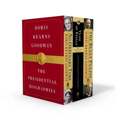 Doris Kearns Goodwin: Az elnöki életrajzok: A riválisok csapata, a Bully Pulpit - Doris Kearns Goodwin: The Presidential Biographies: No Ordinary Time, Team of Rivals, the Bully Pulpit