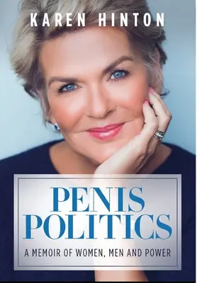 Penis Politics: A Memoir of Women, Men and Power