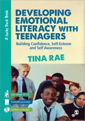 Az érzelmi műveltség fejlesztése tinédzserekkel: Az önbizalom, az önbecsülés és az önismeret fejlesztése - Developing Emotional Literacy with Teenagers: Building Confidence, Self-Esteem and Self Awareness