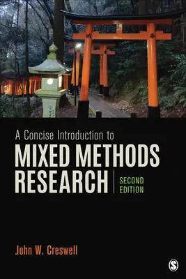 Tömör bevezetés a vegyes módszeres kutatásba - A Concise Introduction to Mixed Methods Research