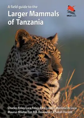 A Field Guide to the Larger Mammals of Tanzania (A terepikalauz Tanzánia nagyobb emlőseihez) - A Field Guide to the Larger Mammals of Tanzania