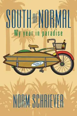 A normálistól délre: Egy évem a Paradicsomban - South of Normal: My Year in Paradise