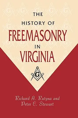 A virginiai szabadkőművesség története - The History of Freemasonry in Virginia