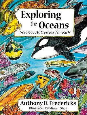 Az óceánok felfedezése: Tudományos tevékenységek gyerekeknek - Exploring the Oceans: Science Activities for Kids