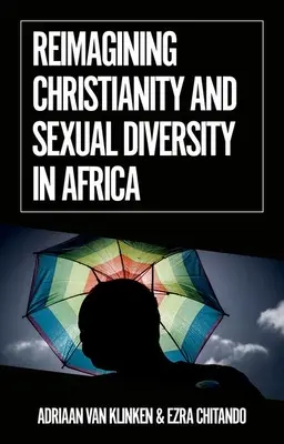 A kereszténység és a szexuális sokszínűség újragondolása Afrikában - Reimagining Christianity and Sexual Diversity in Africa