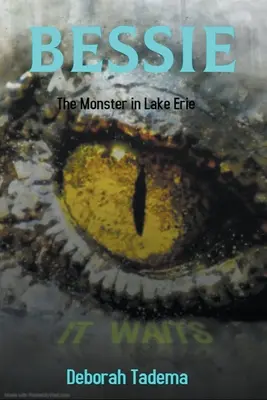 Bessie: A szörny az Erie-tóban - Bessie: The Monster in Lake Erie