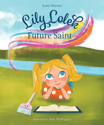 Lily Lolek, a jövő szentje - Lily Lolek, Future Saint