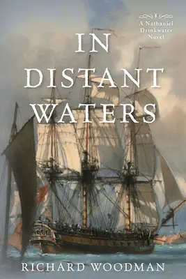 Távoli vizeken: #8 a Nathaniel Drinkwater Novel - In Distant Waters: #8 a Nathaniel Drinkwater Novel