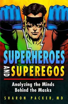 Szuperhősök és szuperegók: Az álarcok mögött álló elmék elemzése - Superheroes and Superegos: Analyzing the Minds Behind the Masks