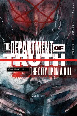 Department of Truth, 2. kötet: The City Upon a Hill (Az igazság osztálya, 2. kötet: A város a dombon) - Department of Truth, Volume 2: The City Upon a Hill