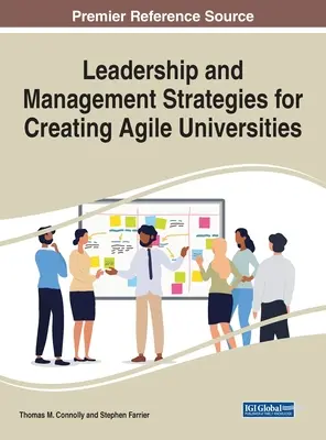 Vezetési és menedzsmentstratégiák az agilis egyetemek létrehozásához - Leadership and Management Strategies for Creating Agile Universities